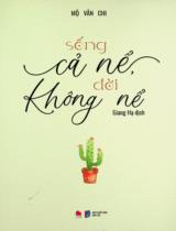 Sống cả nể, đời không nể / Mộ Vân Chi ; Giang Hạ dịch