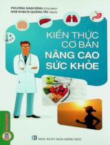 Kiến thức cơ bản nâng cao sức khỏe / Phương Nam Đình chủ biên ; Nhà xuất bản Khoa học và Công nghệ Quảng Tây dịch