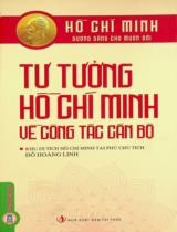 Tư tưởng Hồ Chí Minh về công tác cán bộ / Đỗ Hoàng Linh sưu tầm, biên soạn