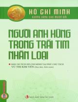 Hồ Chí Minh - Người anh hùng trong trái tim nhân loại / Vũ Thị Kim Yến sưu tầm, biên soạn