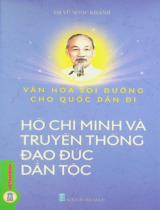 Văn hóa soi đường cho quốc dân đi - Hồ Chí Minh và truyền thống đạo đức dân tộc / Vũ Ngọc Khánh