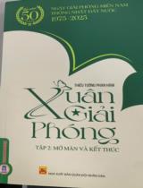 Xuân giải phóng : Ký sự / Phan Hàm . T.2 , Mở màn và kết thúc