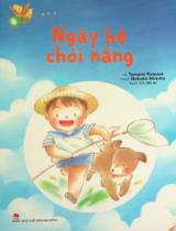 Ngày hè chói nắng : Dành cho lứa tuổi từ 2 đến 6 / Lời: Tamami Kowase ; Tranh: Nobuko Akisato ; Nhi An dịch