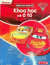 Cuốn sách khám phá - Khoa học về ô tô : Dành cho lứa tuổi 7+ / Disney Learning ; Tiến Anh dịch
