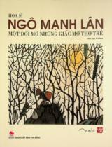 Họa sĩ Ngô Mạnh Lân - Một đời mơ những giấc mơ thơ trẻ / Tô Chiêm biên soạn