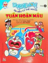 Doraemon tìm hiểu cơ thể người : Truyện tranh / Nguyên tác: Fujiko F. Fujio ; Tatsuo Sakai biên soạn ; Đạm Nguyệt dịch . T.2 , Tuần hoàn máu