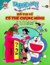 Doraemon tìm hiểu cơ thể người : Truyện tranh / Nguyên tác: Fujiko F. Fujio ; Tatsuo Sakai biên soạn ; Đạm Nguyệt dịch . T.8 , Đố vui về cơ thể chúng mình