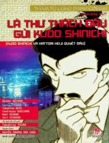 Lá thư thách đấu gửi Kudo Shinichi : Kudo Shinichi và Hattori Heiji quyết đấu : Phần đặc biệt / Takahisa Taira ; Nguyên tác: Gosho Aoyama ; Kịch bản phim truyền hình: Takehiko Hata... ; Nguyễn Phương Bảo Châu dịch