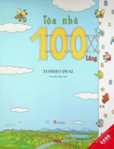 Tòa nhà 100 tầng : Dành cho trẻ từ 3 - 8 tuổi : Truyện tranh / Toshio Iwai ; Trần Bảo Ngọc dịch
