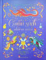 Cuốn sách nhiệm màu / Kể: Laura Sampson ; Minh hoạ: Quang, Liên ; Ngô Hà Thu dịch