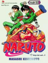 Naruto : Truyện tranh : Sách dành cho lứa tuổi 14+ / Masashi Kishimoto ; Anh Việt dịch ; Thành Ramen hiệu đính . Q.10 , Ninja kiệt xuất...!!
