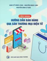 Cẩm nang hướng dẫn bán hàng qua sàn thương mại điện tử / Đinh Sỹ Minh Lăng, Nguyễn Ngọc Linh, Nguyễn Đình Lý Đức