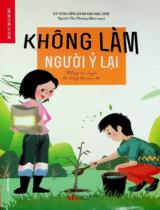 Không làm người ỷ lại : Những câu chuyện bồi dưỡng thói quen tốt! / Nguyễn Thu Phương biên soạn