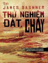 Thử nghiệm đất cháy / James Dashner ; Hoàng Anh dịch ; Bìa, minh hoạ: Trương Huyền Đức