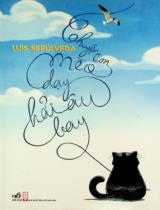 Chuyện con mèo dạy hải âu bay / Luis Sepúlveda; Phương Huyên dịch; Bút Chì minh họa