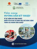 Cẩm nang hướng dẫn kỹ thuật về hệ thống hơi công nghiệp nhằm tối ưu hóa sử dụng hiệu quả năng lượng trong các ngành Công nghiệp