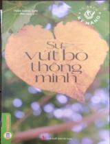 Sự vứt bỏ thông minh / Trần Giang Sơn biên soạn