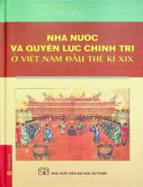 Nhà nước và quyền lực chính trị ở Việt Nam đầu thế kỉ XIX / Vũ Đức Liêm
