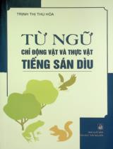 Từ ngữ chỉ động vật và thực vật trong tiếng Sán Dìu / Trịnh Thị Thu Hòa