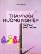 Tham vấn hướng nghiệp trong trường phổ thông / Trần Văn Tính