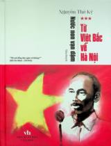 Nước non vạn dặm : Tiểu thuyết / Nguyễn Thế Kỷ . T.3 , Từ Việt Bắc về Hà Nội