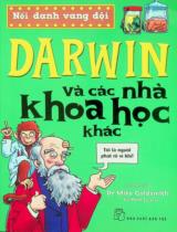 Darwin và các nhà khoa học khác / Mike Goldsmith ; Vũ Minh Tú dịch