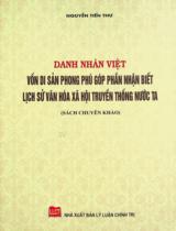 Danh nhân Việt - Vốn di sản phong phú góp phần nhận biết lịch sử văn hoá xã hội truyền thống nước ta : Sách chuyên khảo / Nguyễn Tiến Như