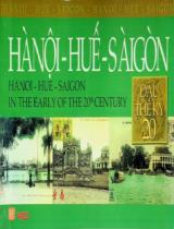 Hà Nội - Huế - Sài Gòn đầu thế kỷ 20 / Thuỳ Nguyên biên dịch