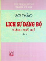 Sơ thảo lịch sử Đảng bộ thành phố Huế 1945 - 1975 . T.2