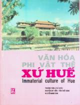 Văn hoá phi vật thể xứ Huế / Trương Thìn chủ biên, Tôn Thất Bình, Nguyễn Chí Bền, Nguyễn Minh San
