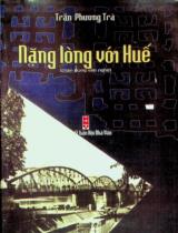 Nặng lòng với Huế : Chân dung văn nghệ / Trần Phương Trà