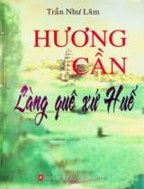 Hương Cần - làng quê xứ Huế / Trần Như Lãm