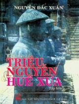 Kiến thức triều Nguyễn và Huế xưa : 50 hình ảnh lịch sử / Nguyễn Đắc Xuân . T.4
