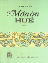 Món ăn Huế / Hoàng Thị Kim Cúc . T.1