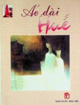 Nhớ Huế / Đinh Phong chủ biên . T.3 , Áo dài Huế