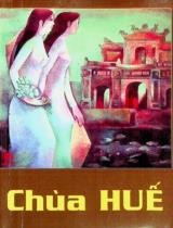 Nhớ Huế / Biên soạn: Đinh Phong, Trần Hữu Lục chủ biên, Tôn Nữ Trâm Anh. T.21 , Chùa Huế