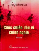 Cuộc chiến đấu vì chính nghĩa : Hồi ký / Hoàng Thức Bảo