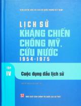 Lịch sử kháng chiến chống Mỹ, cứu nước 1954 - 1975 / Nguyễn Văn Minh chủ biên, Đỗ Xuân Huy, Trần Tiến Hoạt.. T.4 , Cuộc đụng đầu lịch sử