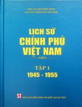 Lịch sử Chính phủ Việt Nam . T.1 , 1945 - 1955