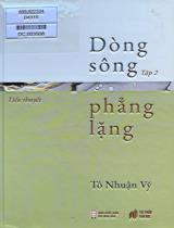 Dòng sông phẳng lặng : Tiểu thuyết / Tô Nhuận Vỹ . T.2