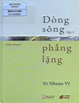 Dòng sông phẳng lặng : Tiểu thuyết / Tô Nhuận Vỹ . T.3