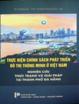 Thực hiện chính sách phát triển đô thị thông minh ở Việt Nam : Nghiên cứu thực trạng và giải pháp tại thành phố Đà Nẵng / Phạm Đi, Phạm Thị Ngọc Hà